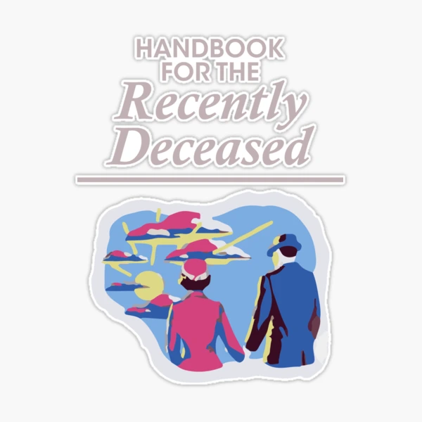 handbook-for-the-recently-deceased-sticker-for-sale-by-theboonation-redbubble