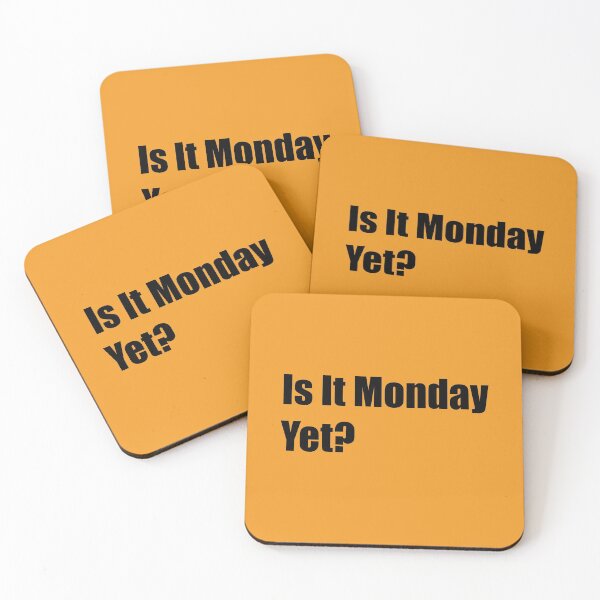 Item preview, Is It Monday Yet? designed and sold by Rizwandogar.