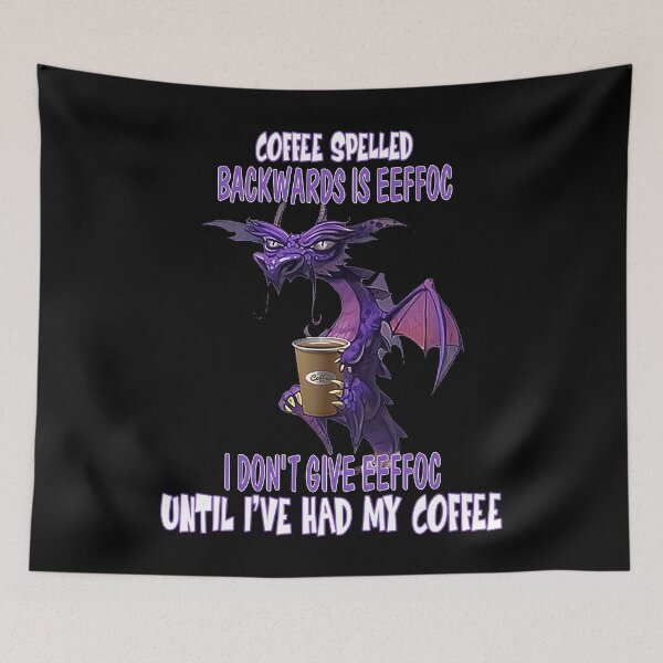 Item preview, Dragon Coffee Spelled Backwards Is Eeffoc designed and sold by Maxartdesigns.