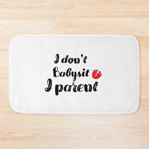 Item preview, I don't babysit I parent, best Gift for mom, babysitting, babysitter designed and sold by blkstore.