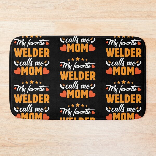 Item preview, My Favorite Welder Calls Me Mom designed and sold by mteehut.