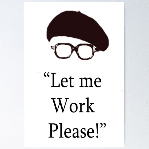 Item preview, Let Me Work Please! designed and sold by Goblin Maidens.