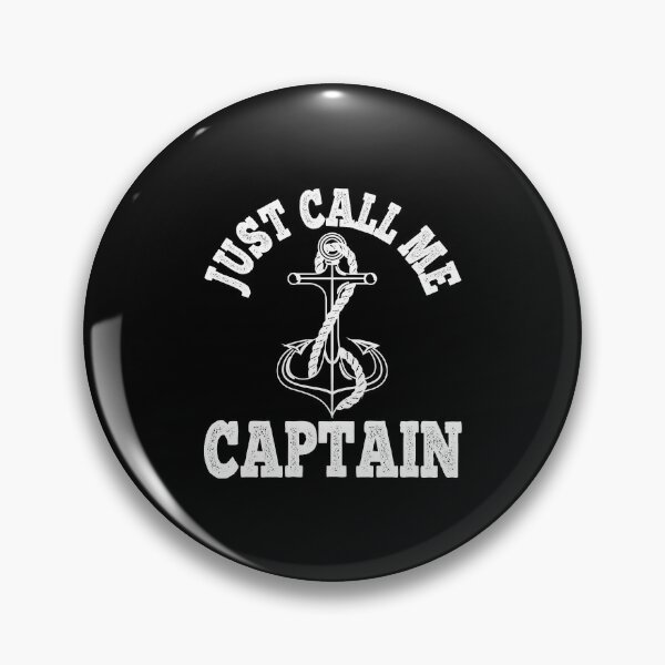 Address Me As Captain Pin