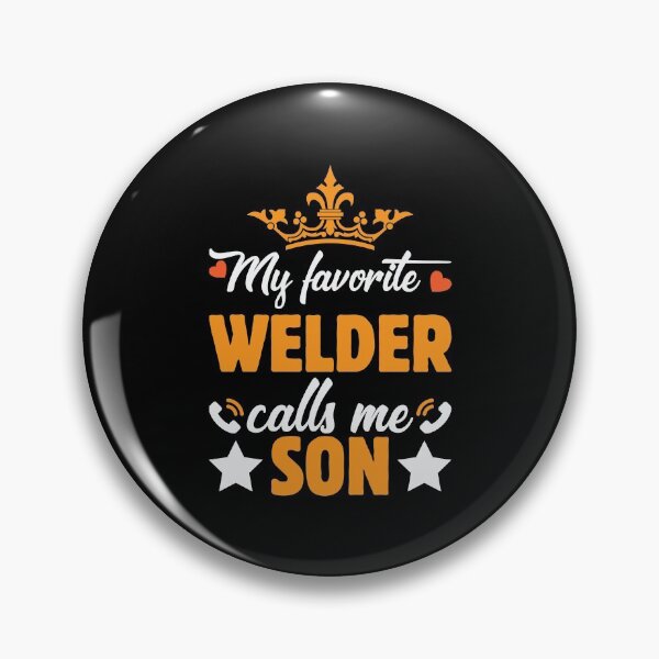 Item preview, My Favorite Welder Calls Me Son designed and sold by mteehut.