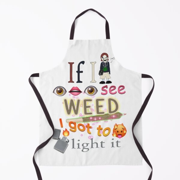 Item preview, If I see weed I got to light it designed and sold by yung6ix9ine.