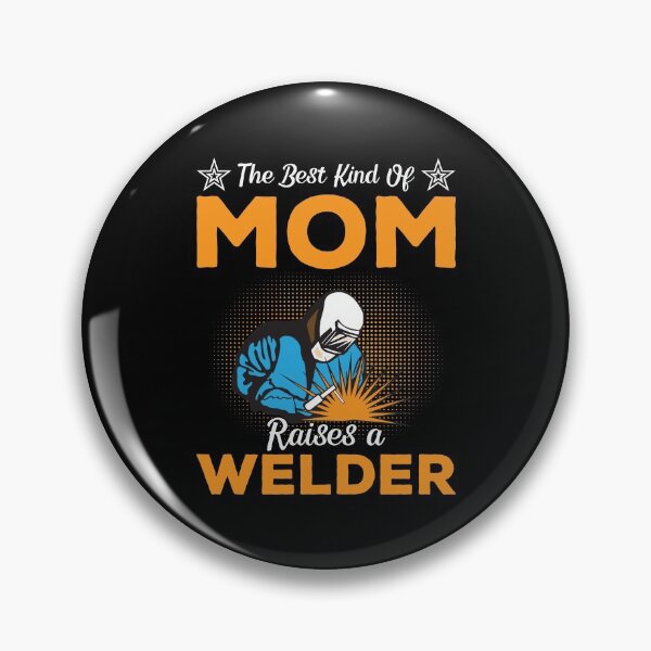 Item preview, The Best Kind Of Mom Raises A Welder designed and sold by mteehut.