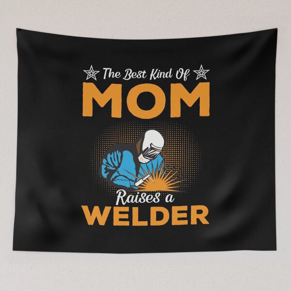 Item preview, The Best Kind Of Mom Raises A Welder designed and sold by mteehut.