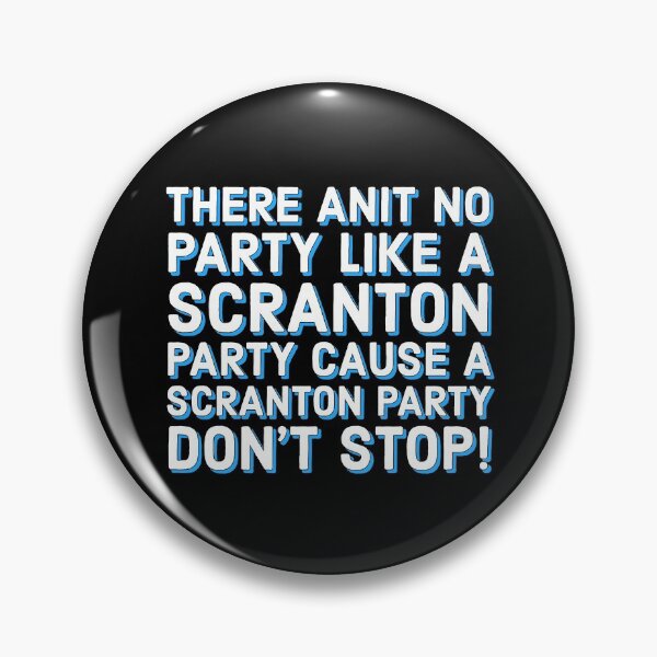 Item preview, The office Michael Scott anit no party like a Scranton party cause a scranton party don't stop  designed and sold by Printeddesignzz.