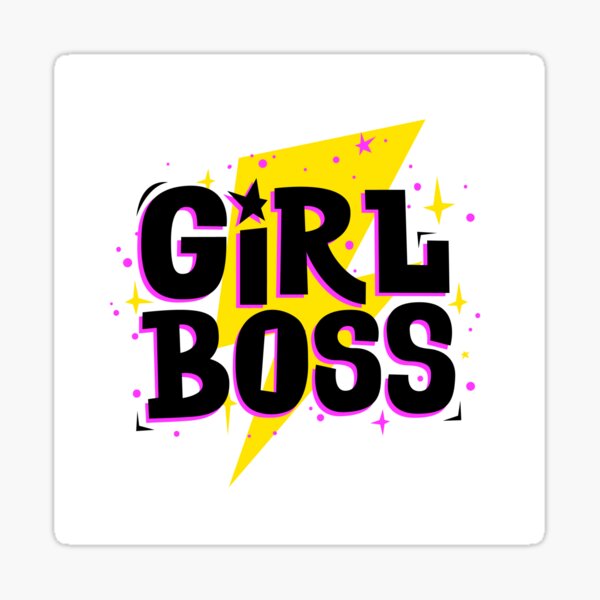 Girl Boss Inspirational Motivational Print auf Abruf T-Shirt Sticker