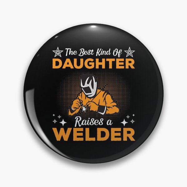 Item preview, The Best Kind Of Daughter Raises A Welder designed and sold by mteehut.