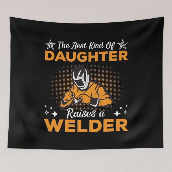 Item preview, The Best Kind Of Daughter Raises A Welder designed and sold by mteehut.