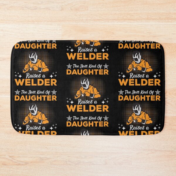Item preview, The Best Kind Of Daughter Raises A Welder designed and sold by mteehut.