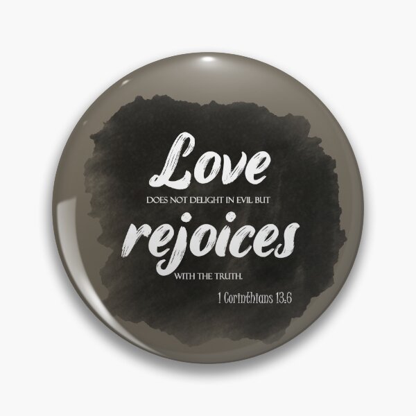 Item preview, 1 Corinthians 13:6 | Love does not delight in evil but rejoices with the truth. designed and sold by Mandarkhahaha.