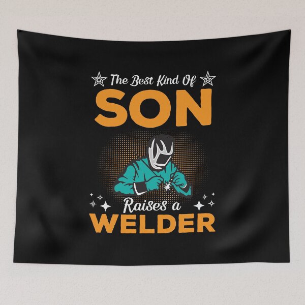 Item preview, The Best Kind Of Son Raises A Welder designed and sold by mteehut.