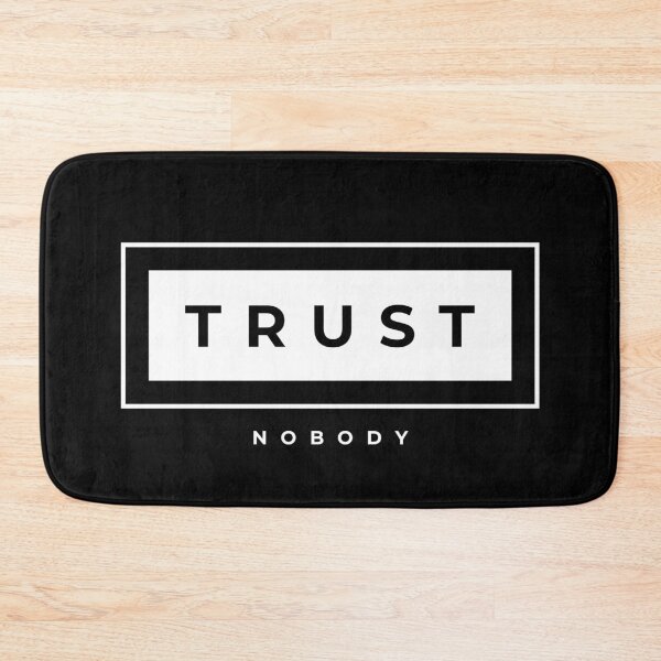 Item preview, TRUST NOBODY designed and sold by DopeTops.