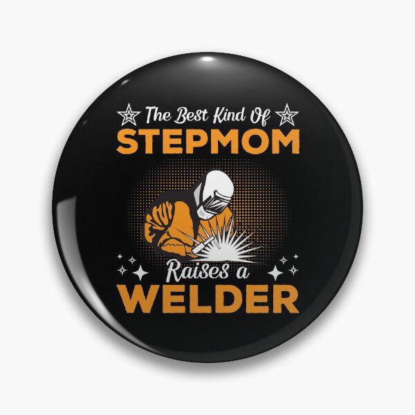 Item preview, The Best Kind Of Stepmom Raises A Welder designed and sold by mteehut.