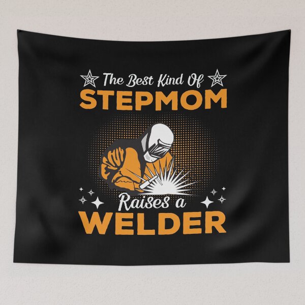 Item preview, The Best Kind Of Stepmom Raises A Welder designed and sold by mteehut.