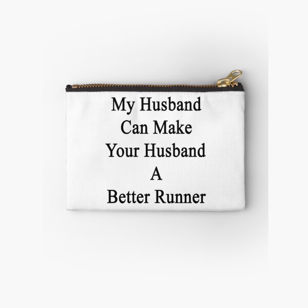 Item preview, My Husband Can Make Your Husband A Better Runner  designed and sold by supernova23.