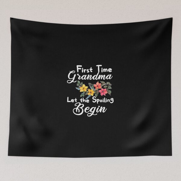 Item preview, Great Grandma flowers Gifts / First Time Grandma Let the Spoiling Begin / Mother's day / funny gift ideas  designed and sold by biigshow.