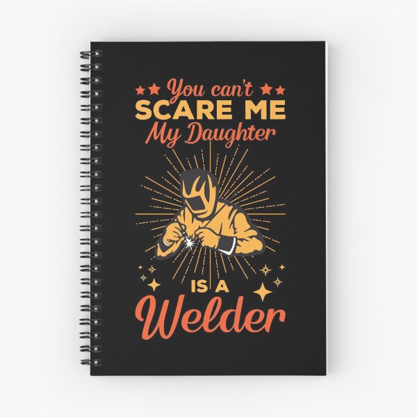 Item preview, You Can’t Scare Me My Daughter Is A Welder designed and sold by mteehut.