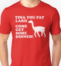 Napoleon Dynamite - Tina You Fat Lard Come Get Some Dinner Unisex T-Shirt