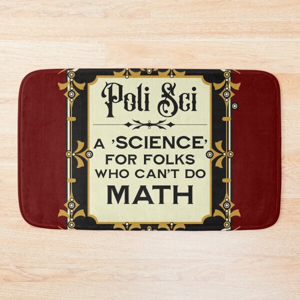 Item preview, Poli Sci: a science for folks who can't do math designed and sold by sandpiperstudio.