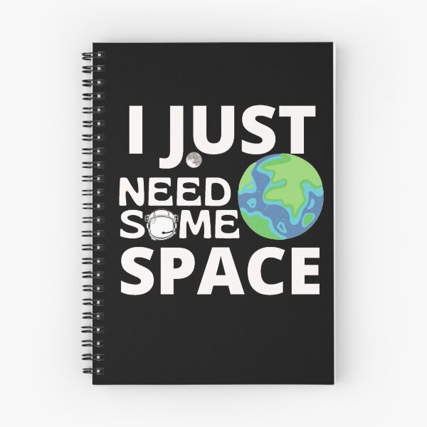 Item preview, I Just Need Some Space designed and sold by Sonatablue.