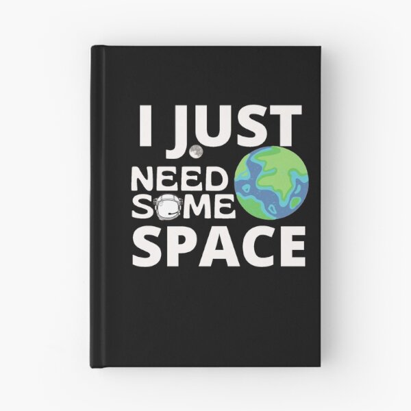 Item preview, I Just Need Some Space designed and sold by Sonatablue.