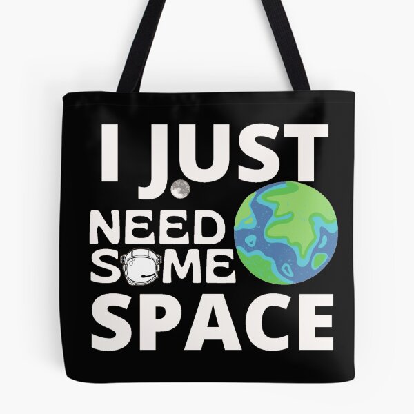 Item preview, I Just Need Some Space designed and sold by Sonatablue.