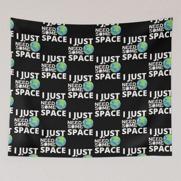 Item preview, I Just Need Some Space designed and sold by Sonatablue.
