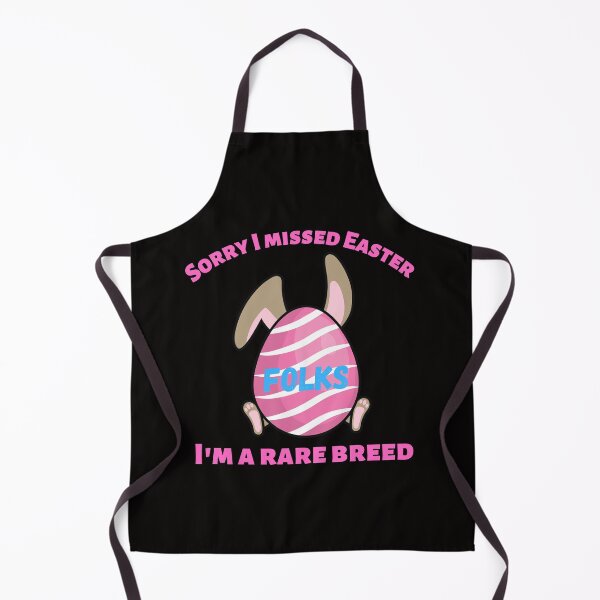Item preview, Easter Bunny Sorry I Missed Easter Folks I'm A Rare Breed designed and sold by passiveink.