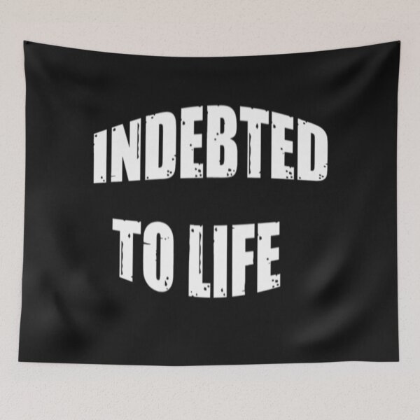 Item preview, Indebted To Life - Be Greatful  designed and sold by WowAllinOne.