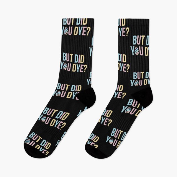 Item preview, But Did You Dye designed and sold by Everythingafter.