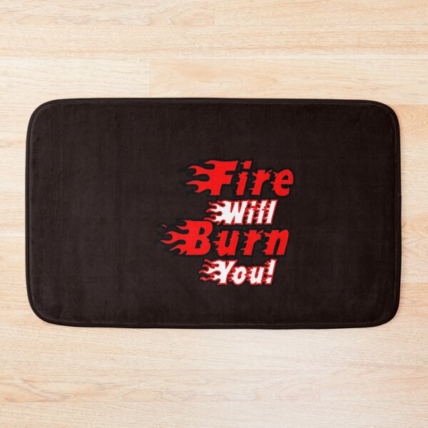 Item preview, FIRE WILL BURN YOU designed and sold by Techtricksgh.
