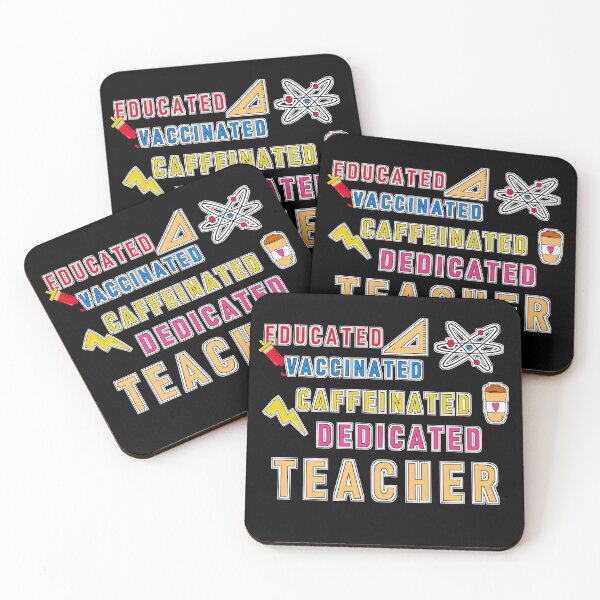 Item preview, Educated, Vaccinated, Caffeinated, Dedicated Teacher designed and sold by MelocotonDreams.