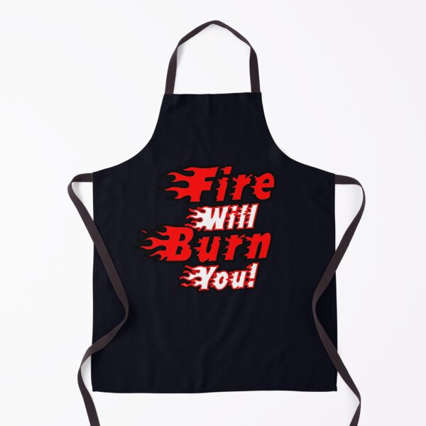 Item preview, FIRE WILL BURN YOU designed and sold by Techtricksgh.