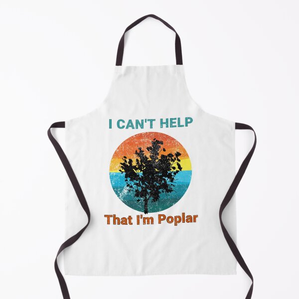 Item preview, I Can't Help That I'm Poplar designed and sold by Motion Designs.
