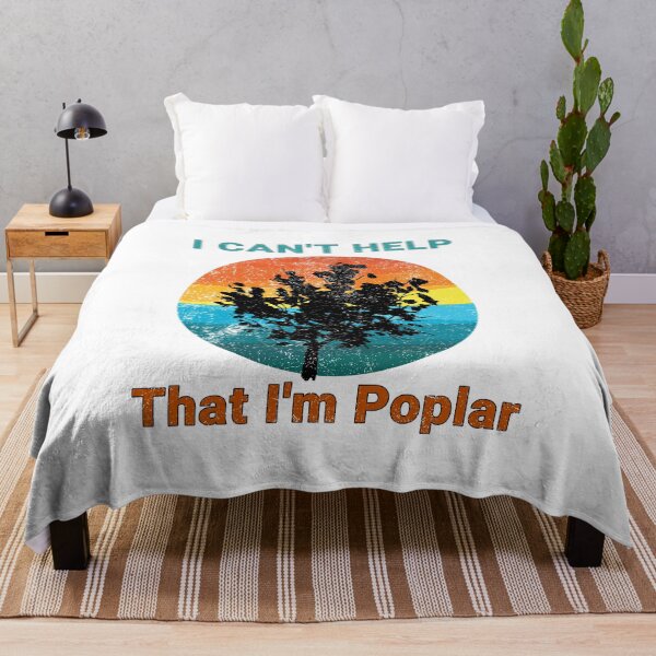 Item preview, I Can't Help That I'm Poplar designed and sold by Motion Designs.
