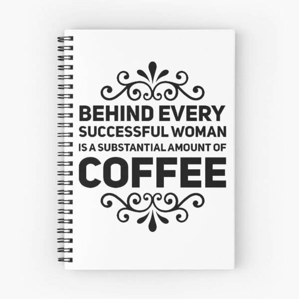 Item preview, Behind Every Successful Woman is a Substantial Amount of Coffee designed and sold by Anako Design.