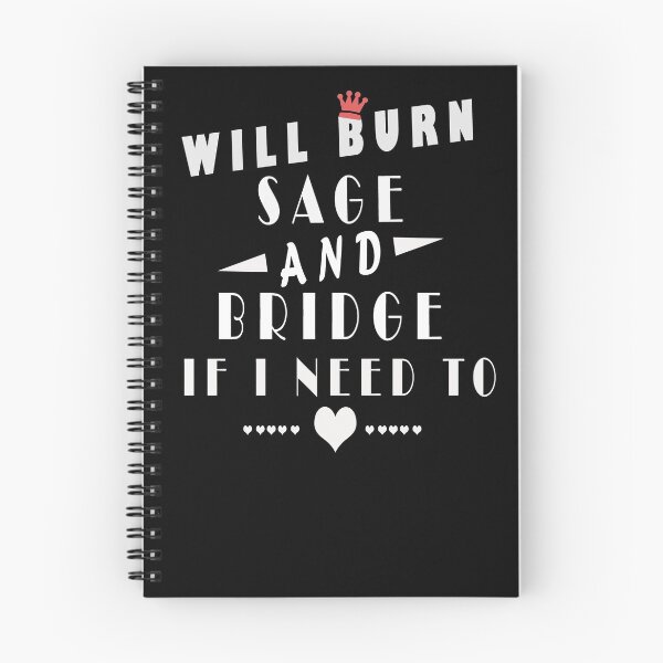 Item preview, Will Burn Sage And Bridges If I Need To  designed and sold by arteesy.
