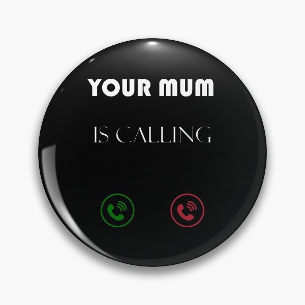 Item preview, Your mum is calling - funny mother quote saying dial humor (dark mode - minimalistic lettering) designed and sold by Deegital18.