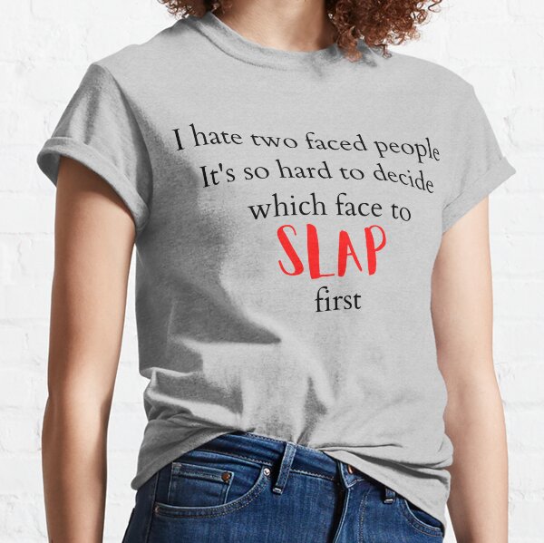 Two Faced People Classic T-Shirt