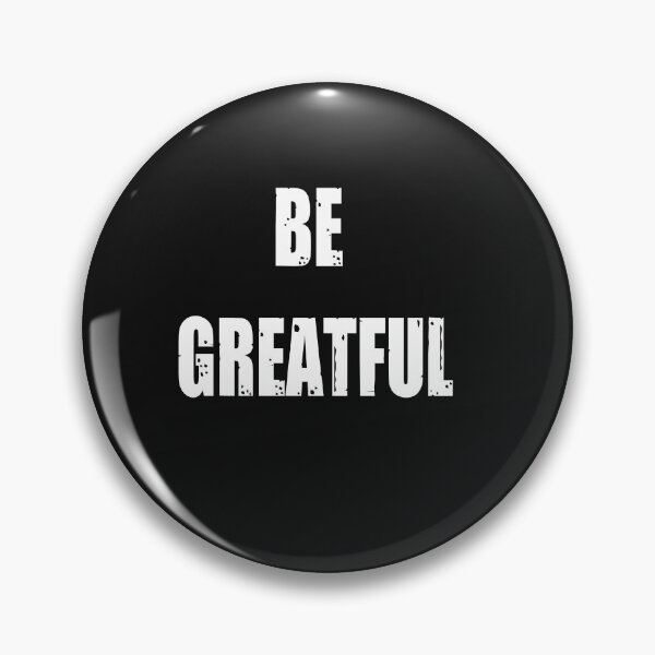 Item preview, Be Greatful - Be Greatful  designed and sold by WowAllinOne.