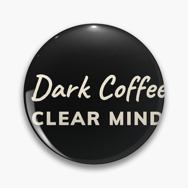 Item preview, Dark coffee Clear mind designed and sold by Shirtgame.