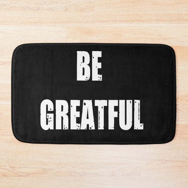 Item preview, Be Greatful - Be Greatful  designed and sold by WowAllinOne.