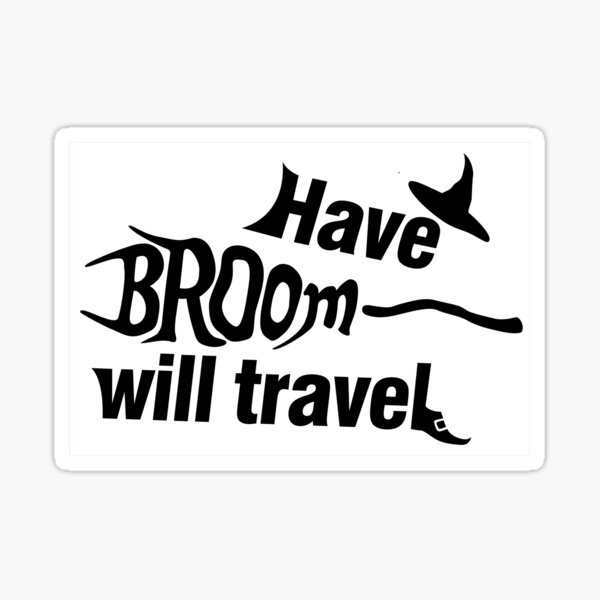 Have broom — will travel Sticker