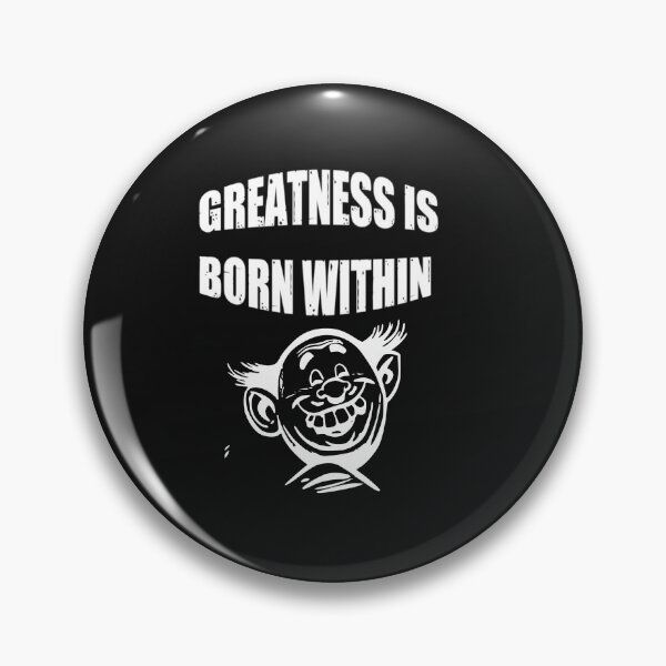 Item preview, Greatness is Born Within - Be Greatful  designed and sold by WowAllinOne.