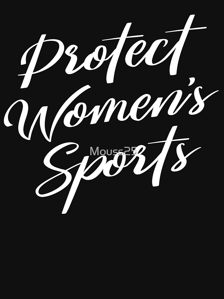 "Protect Women's Sports, Motivated Style. Warm Tee Gift" Tshirt for