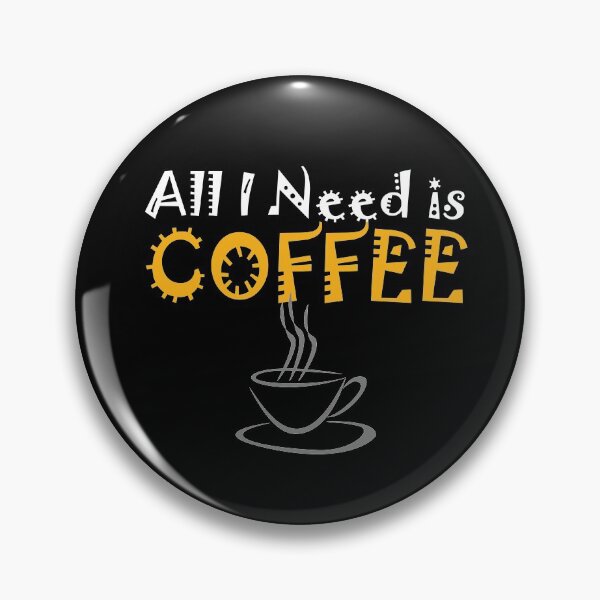 Item preview, All I Need is Coffee - coffee lover friendship day gift  designed and sold by amedo14.