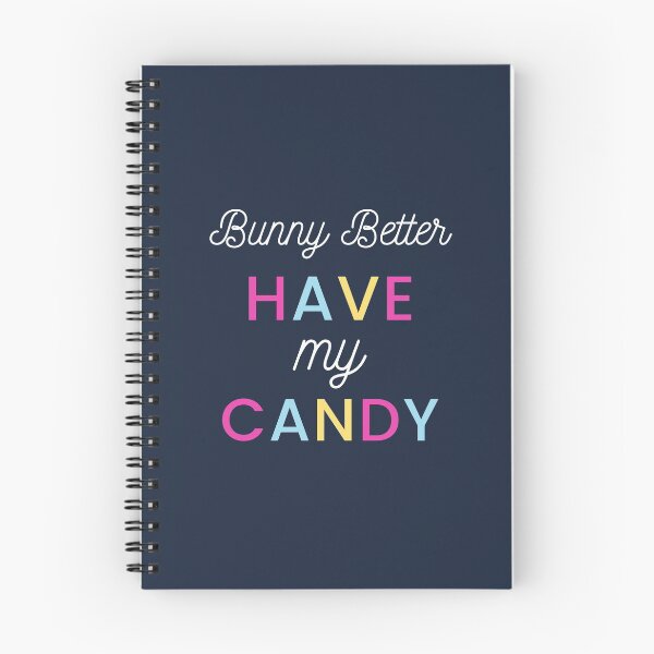 Item preview, Bunny Better Have My Candy designed and sold by juanchoalric.